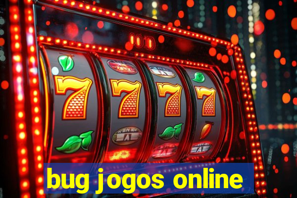 bug jogos online